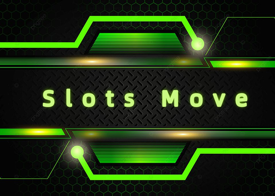 Slots Move